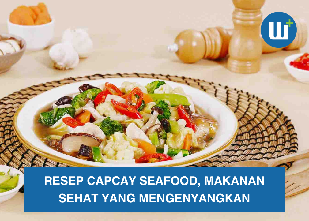 Resep Capcay Seafood, Makanan Sehat yang Mengenyangkan