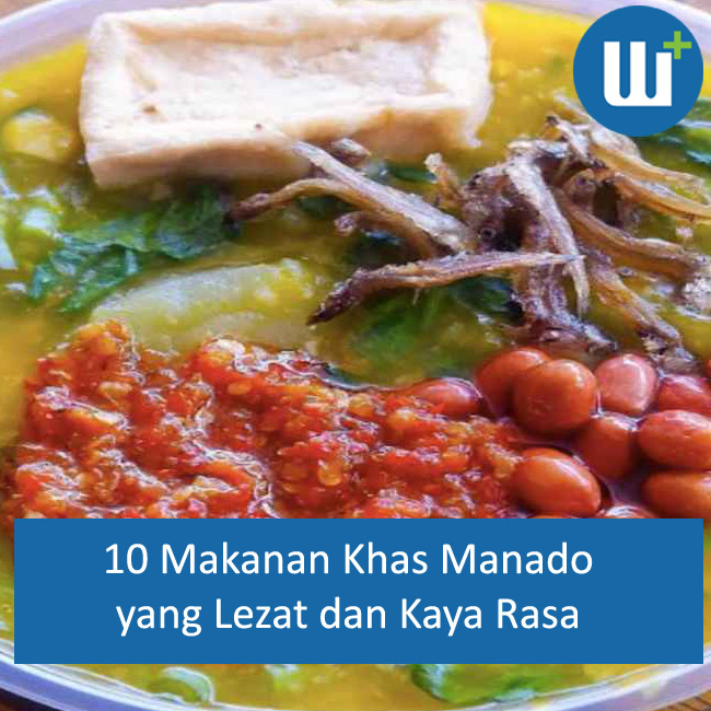 10 Makanan Khas Manado yang Lezat dan  Kaya Rasa