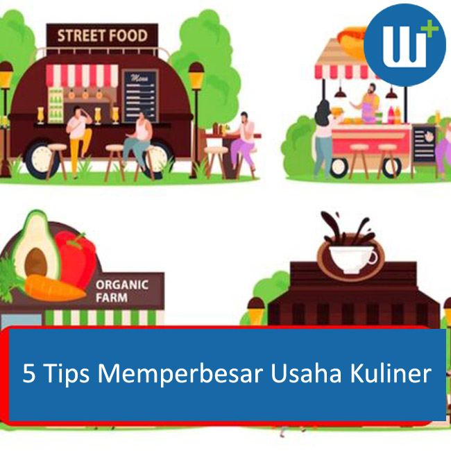 5 Tips Memperbesar Usaha Kuliner