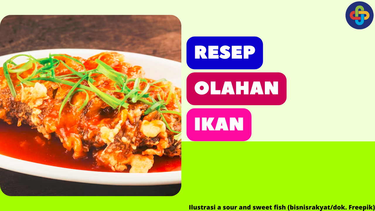 3 Resep Olahan Ikan yang Lezat dan Mudah Dibuat