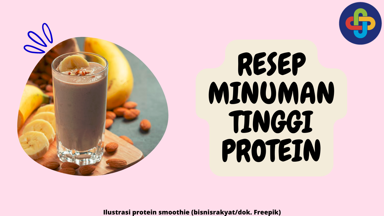 4 Resep Minuman Tinggi Protein yang Baik untuk Pertumbuhan Otot