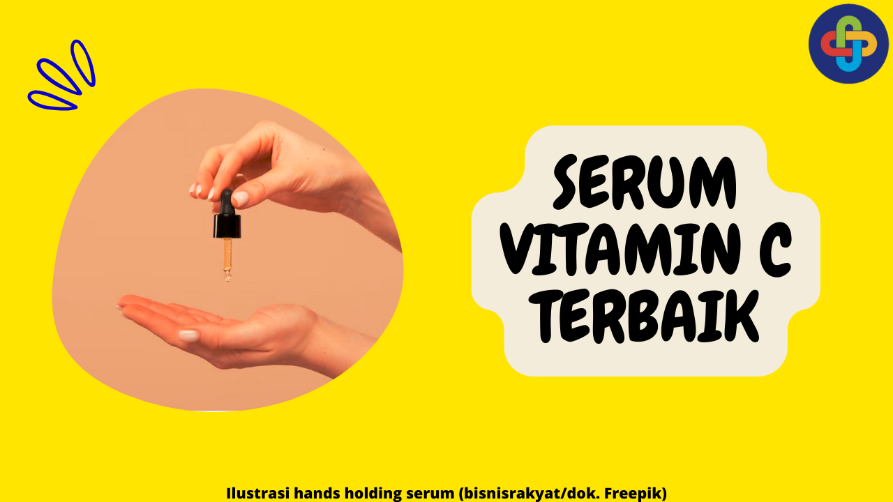 9 Rekomendasi Serum Vitamin C Terbaik untuk Mencerahkan Wajah