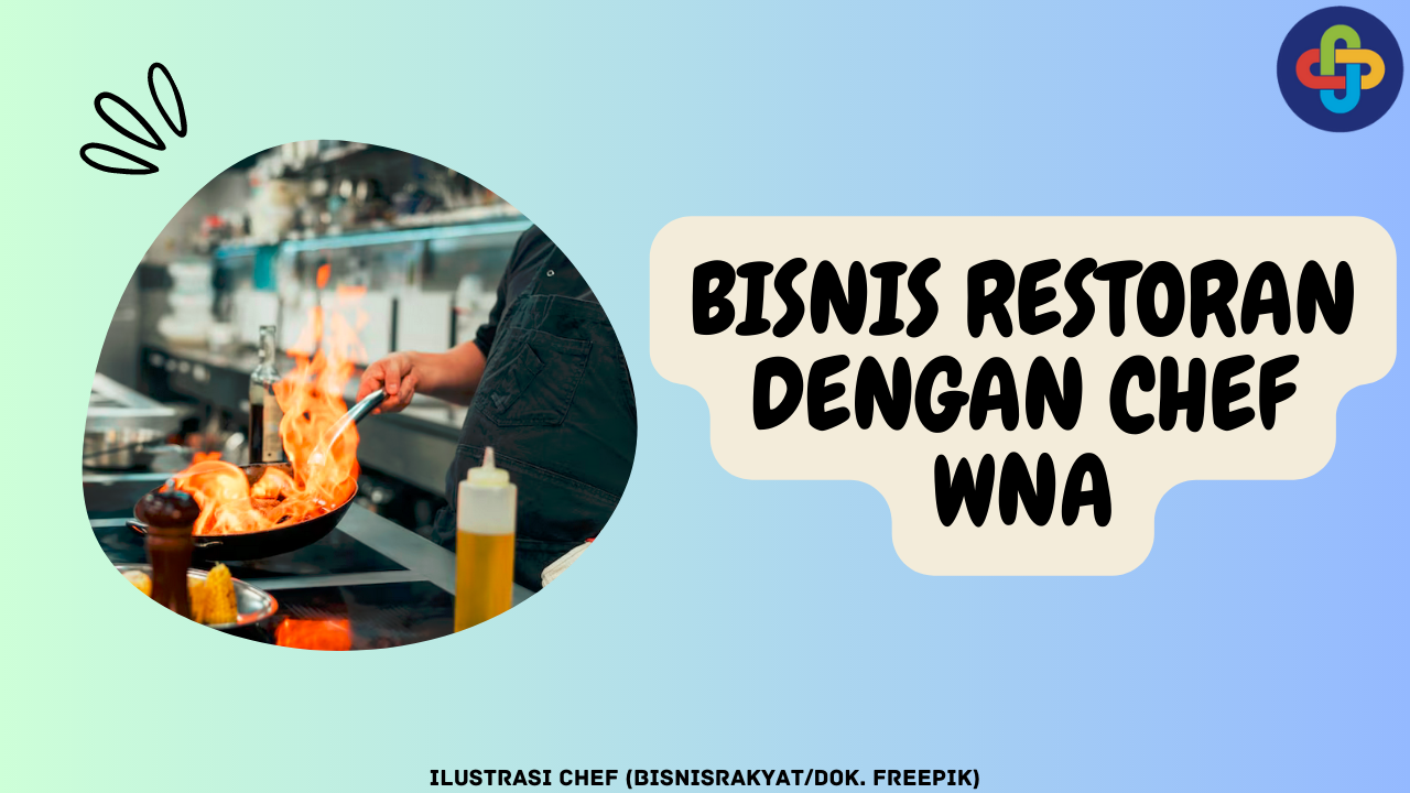 Hukum Bisnis Restoran dengan Chef Warga Negara Asing