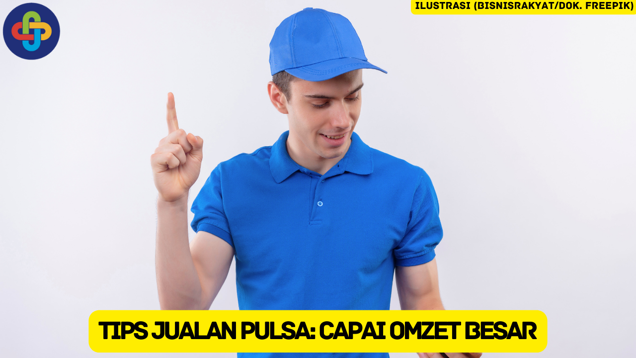 Simak 10 Tips Berjualan Pulsa untuk Mencapai Omzet Besar