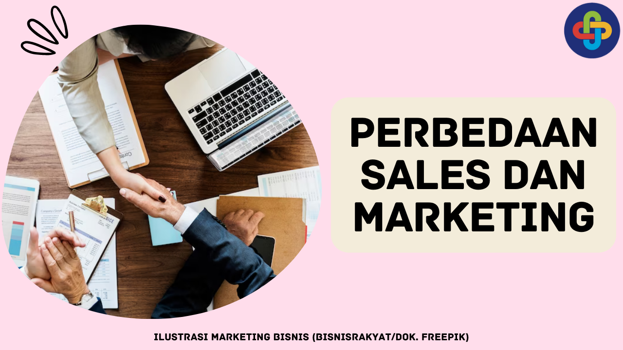 Ketahui 5 Perbedaan Sales dan Marketing Berikut Ini