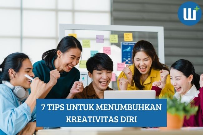 7 Tips untuk Menumbuhkan Kreativitas Diri