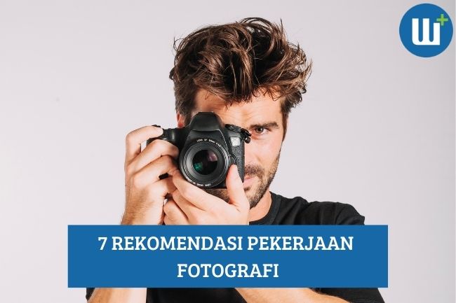 Hobi Fotografi? Ini 7 Rekomendasi Pekerjaan untuk Kamu