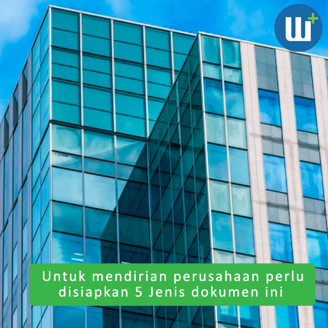 Untuk mendirian perusahaan perlu disiapkan 5 Jenis dokumen ini 