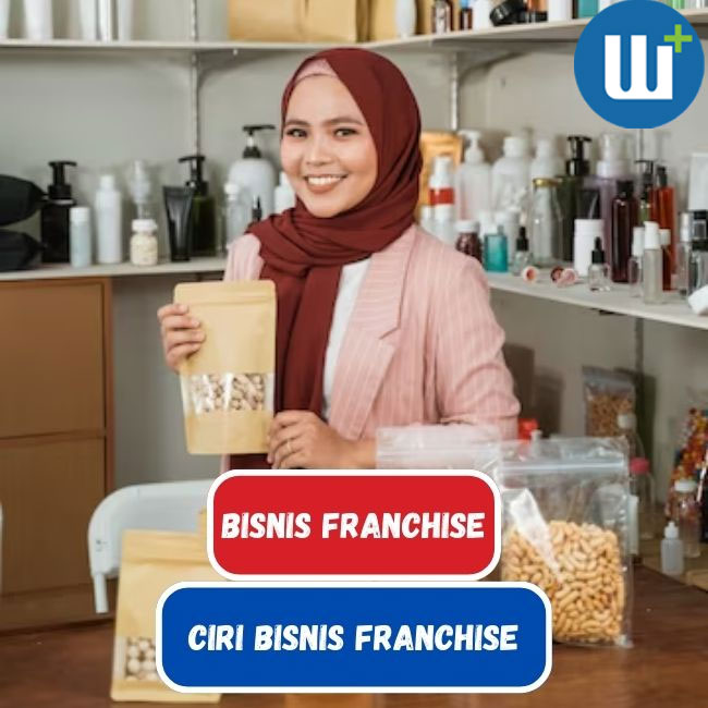 Bisnis Franchise dan Ciri-Cirinya, Apakah Untung?