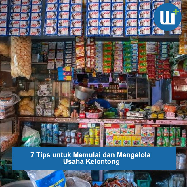 7 Tips untuk Memulai dan Mengelola Usaha Kelontong