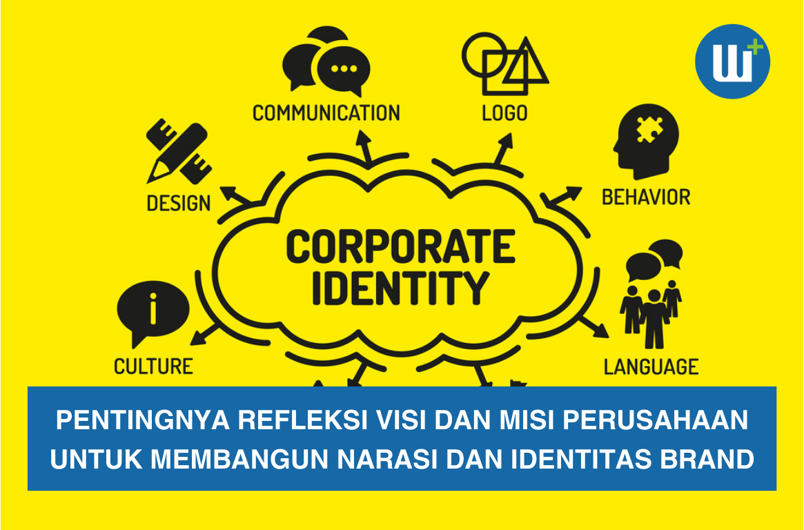 Pentingnya Refleksi Visi dan Misi Perusahaan untuk Membangun Narasi dan Identitas Brand