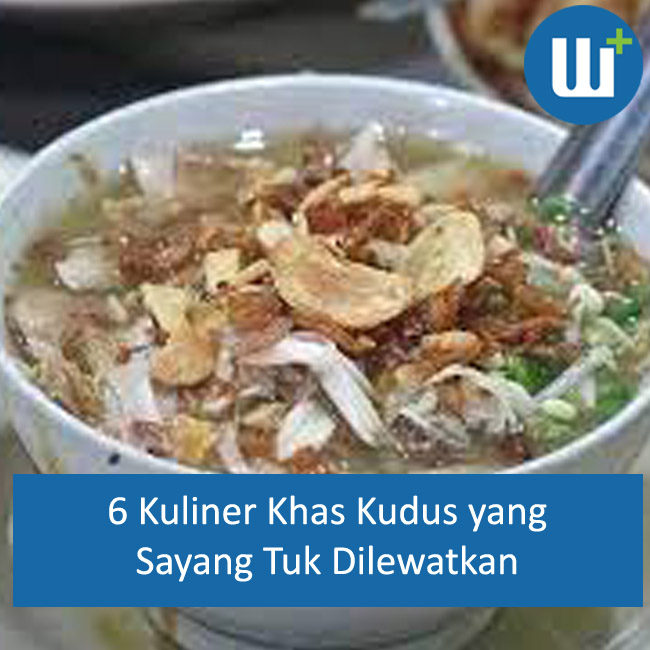 6 Kuliner Khas Kudus yang Sayang Tuk Dilewatkan