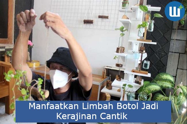 Manfaatkan LImbah Botol Jadi Kerajinan Cantik 