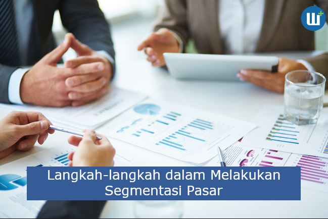 5 Langkah dalam Melakukan Segmentasi Pasar