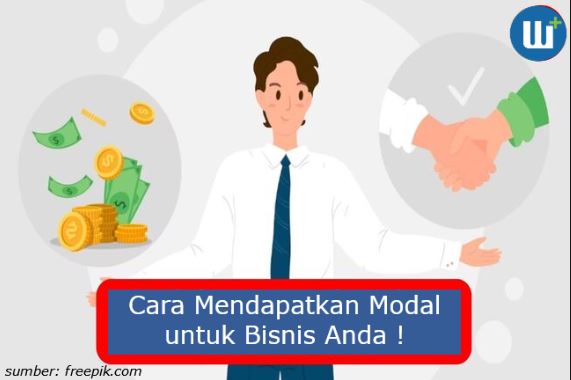 Begini Cara Mendapatkan Modal untuk Bisnis Anda !