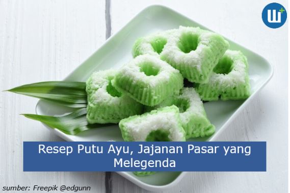 Berikut Resep Putu Ayu, Jajanan Pasar yang Melegenda Bisa Jadi Ide Usaha