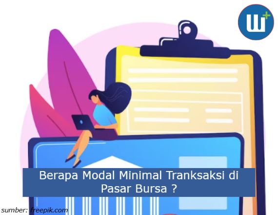 Tahukah Berapa Modal Minimal Tranksaksi di Pasar Bursa ?