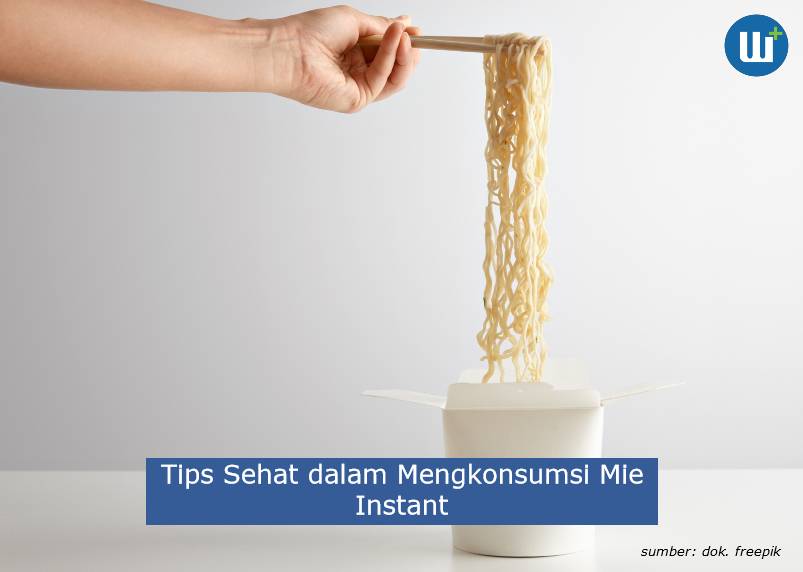 Bagi Kamu Penyuka Mie instant, Berikut 8 Tips Sehat dalam Mengkonsumsi Mie Instant