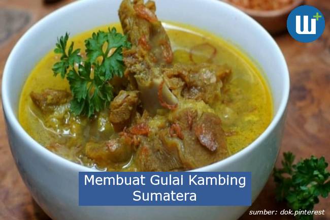 Bisa Jadi Ide Bisnis, Berikut cara Membuat Gulai Kambing Sumatera yang Menggoda Selera