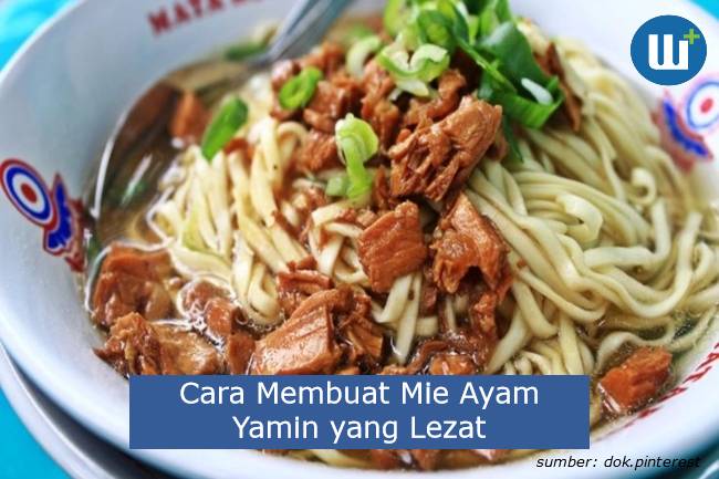 Cara Membuat Mie Ayam Yamin yang Lezat Yang Bisa Jadi Ide Usaha Anda