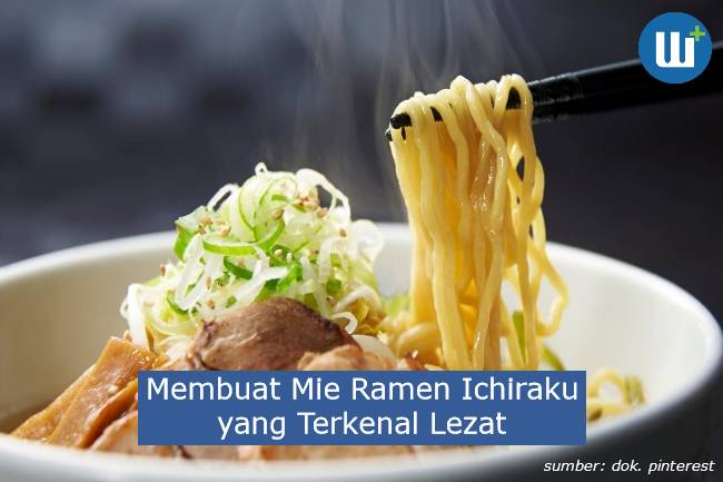 Begini Cara Membuat Mie Ramen Ichiraku yang Terkenal Lezat