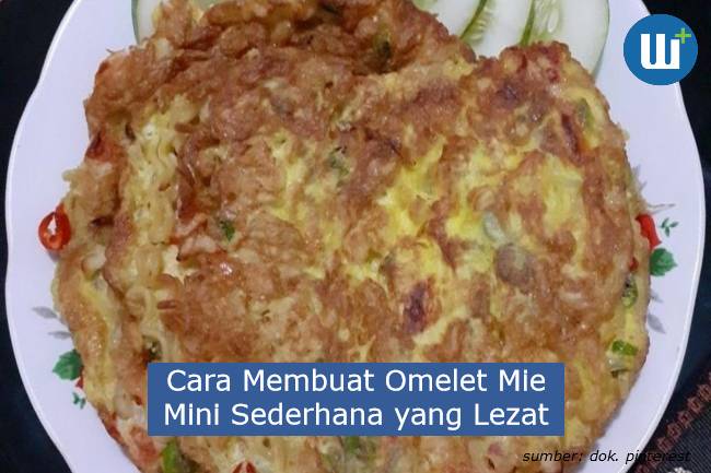 Ide Jualan Dirumah, Berikut Cara Membuat Omelet Mie Mini Sederhana yang Lezat