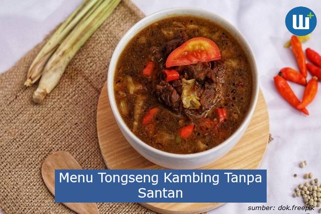 Menu Tongseng Kambing Yang Berbeda Yaitu Tanpa Santan, Berikut Cara Membuatnya