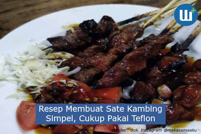 Resep Membuat Sate Kambing Simpel, Cocok Buat Ide Usaha Anda