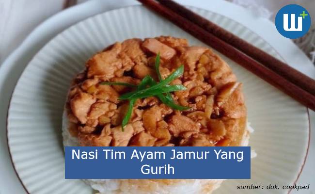 Resep membuat Nasi Tim Ayam Jamur Yang Gurih