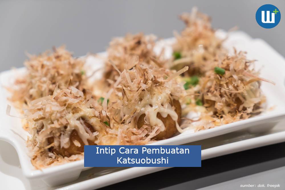 Penasaran Apa Itu Katsuobushi, Yuk Intip Cara Pembuatanya