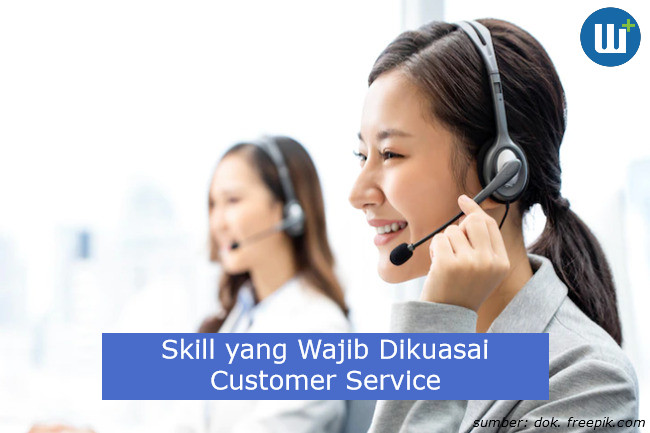 Perlu Kamu Tahu 5 Skill yang Wajib Dikuasai Customer Service