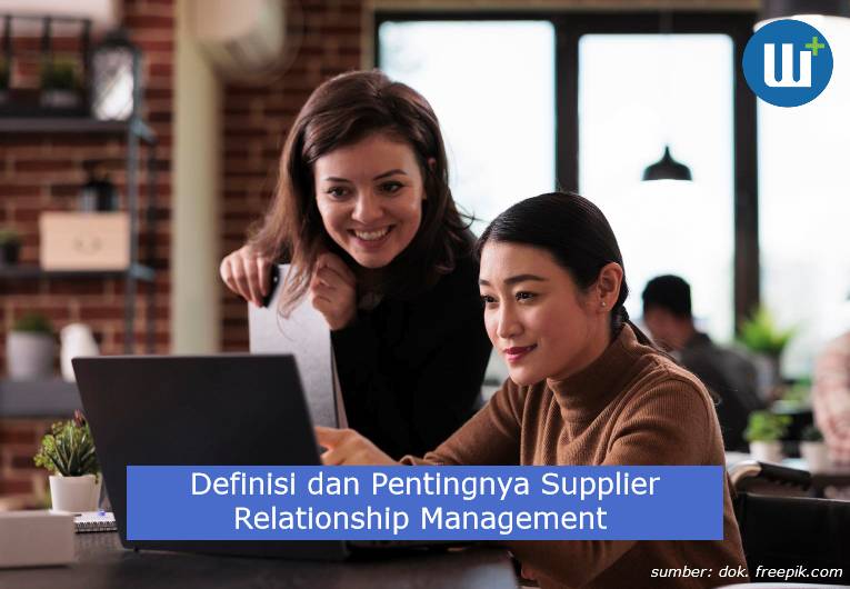 Perlu Diketahui Definisi dan Pentingnya Supplier Relationship Management (SRM)