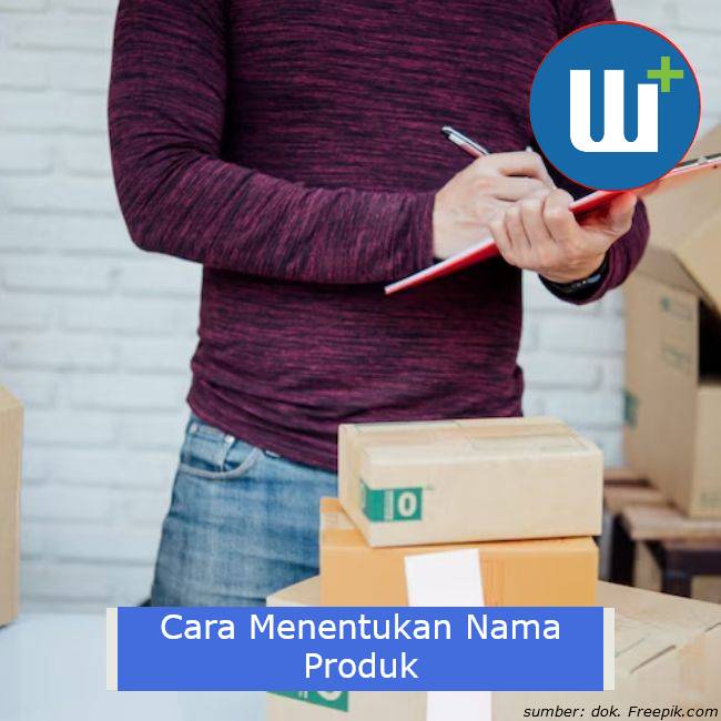 Berikut Beberapa Cara Menentukan Nama Produk Agar Menarik Pembeli