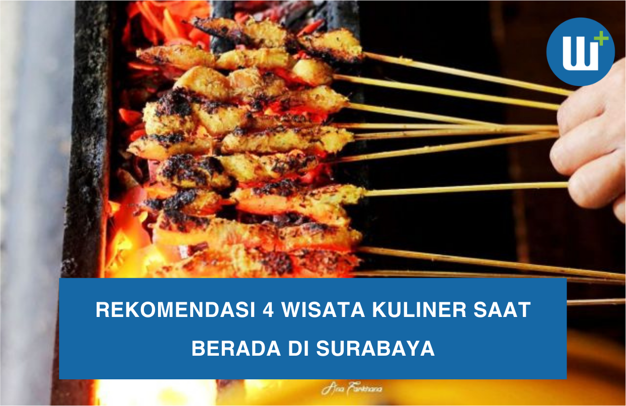 Rekomendasi 4 Wisata Kuliner saat Berada di Surabaya