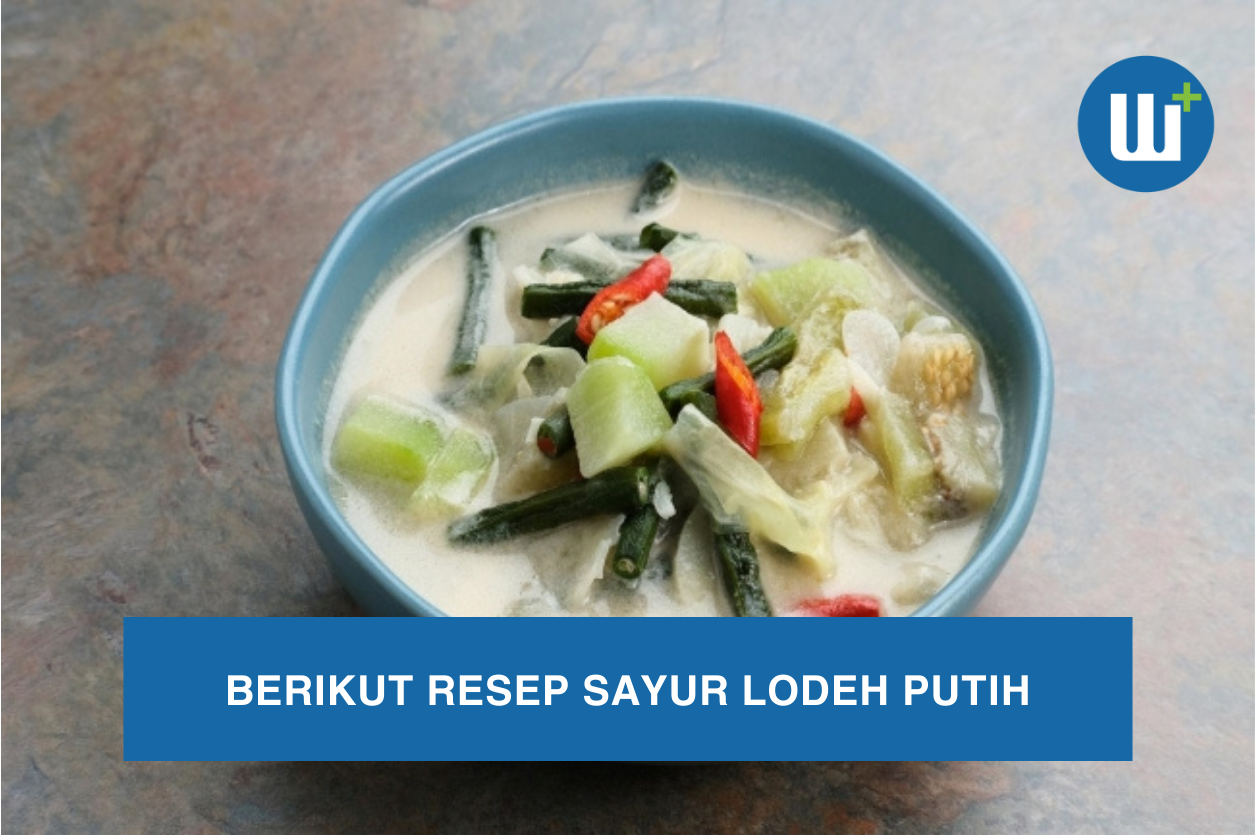 Berikut Resep Sayur Lodeh Putih 