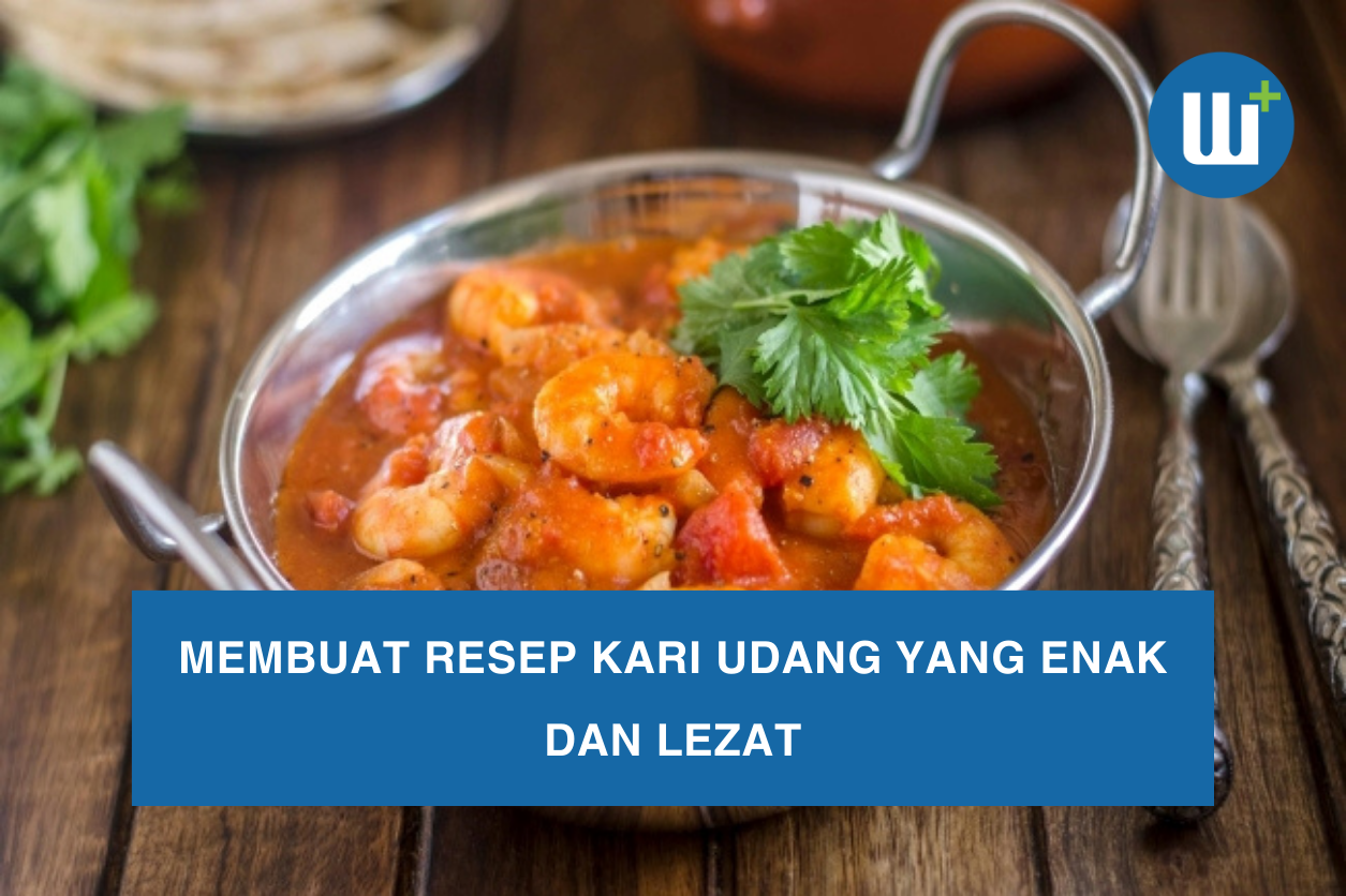 Membuat Resep Kari Udang yang Enak dan Lezat