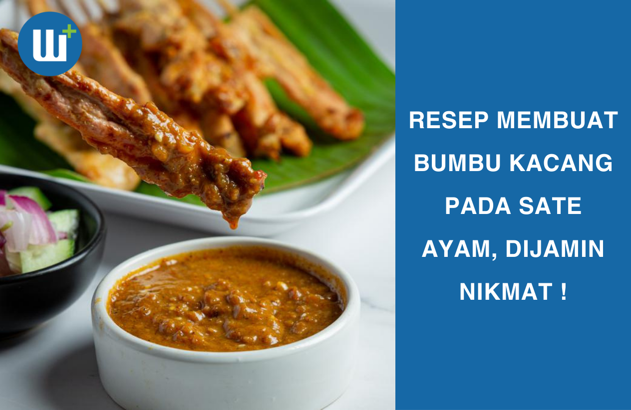 Resep Membuat Bumbu Kacang pada Sate Ayam, Dijamin Nikmat !