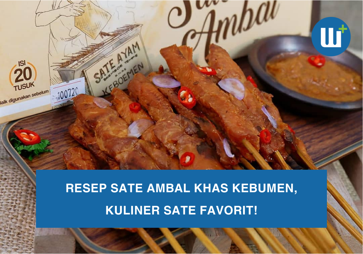 Resep Sate Ambal Khas Kebumen, Kuliner Sate Favorit!