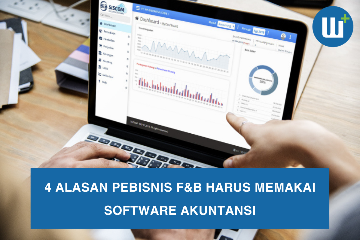 4 Alasan Pebisnis F&B Harus Memakai Software Akuntansi