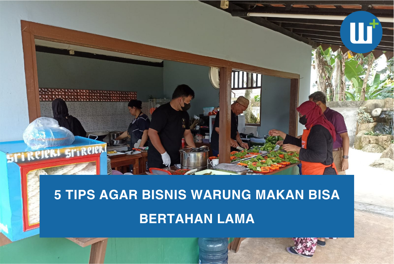 5 Tips Agar Bisnis Warung Makan Bisa Bertahan Lama