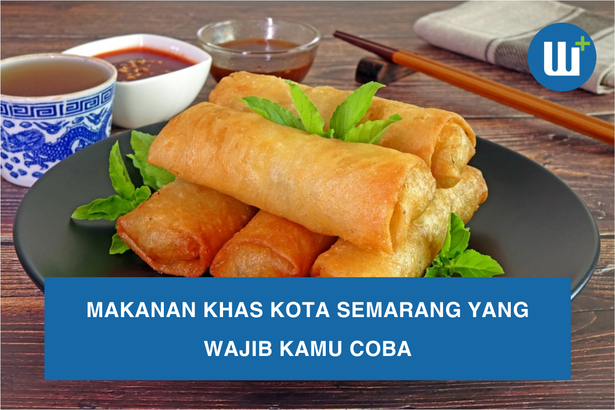 Makanan Khas Kota Semarang yang Wajib Kamu Coba