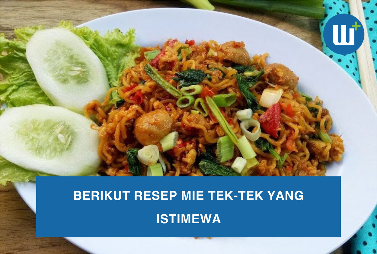 Berikut Resep Mie Tek-tek yang Istimewa